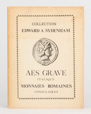 Item #125025 Collection Edward A. Sydenham Esq. M.A. de Oxford et d'un autre amateur. Aes Grave...
