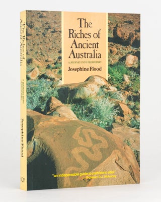 Item #125042 The Riches of Ancient Australia. An Indispensible Guide for Exploring Prehistoric...