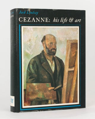 Item #125043 Cezanne. His Life and Art. Jack LINDSAY