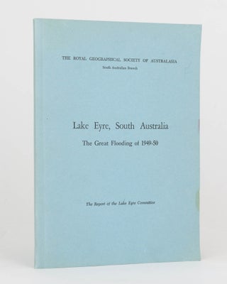 Item #125055 Lake Eyre, South Australia. The Great Flooding of 1949-50. A. Grenfell PRICE