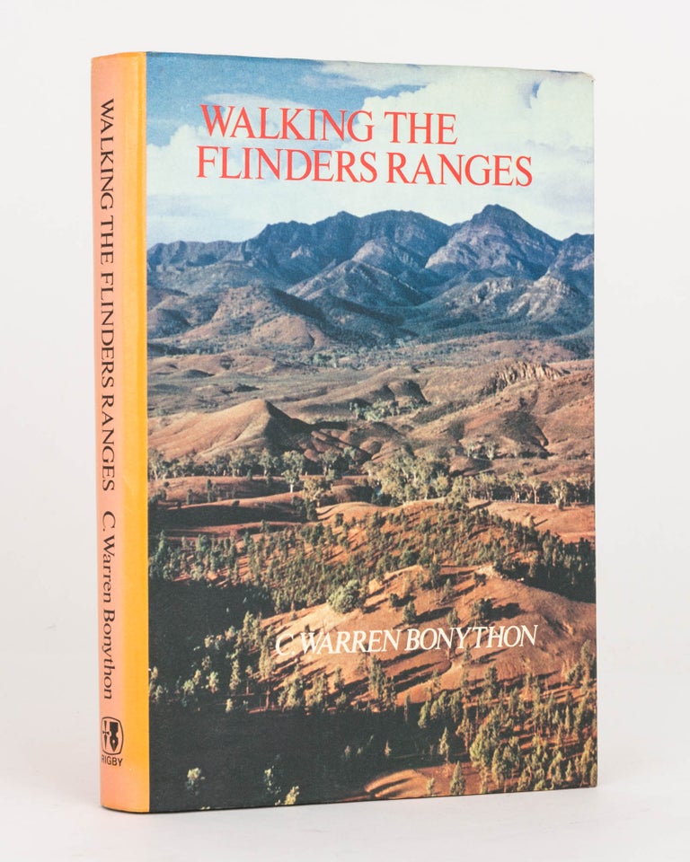 Item #125069 Walking the Flinders Ranges. C. Warren BONYTHON.