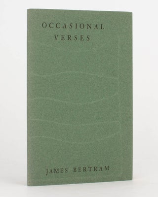 Item #125150 Occasional Verses. James BERTRAM