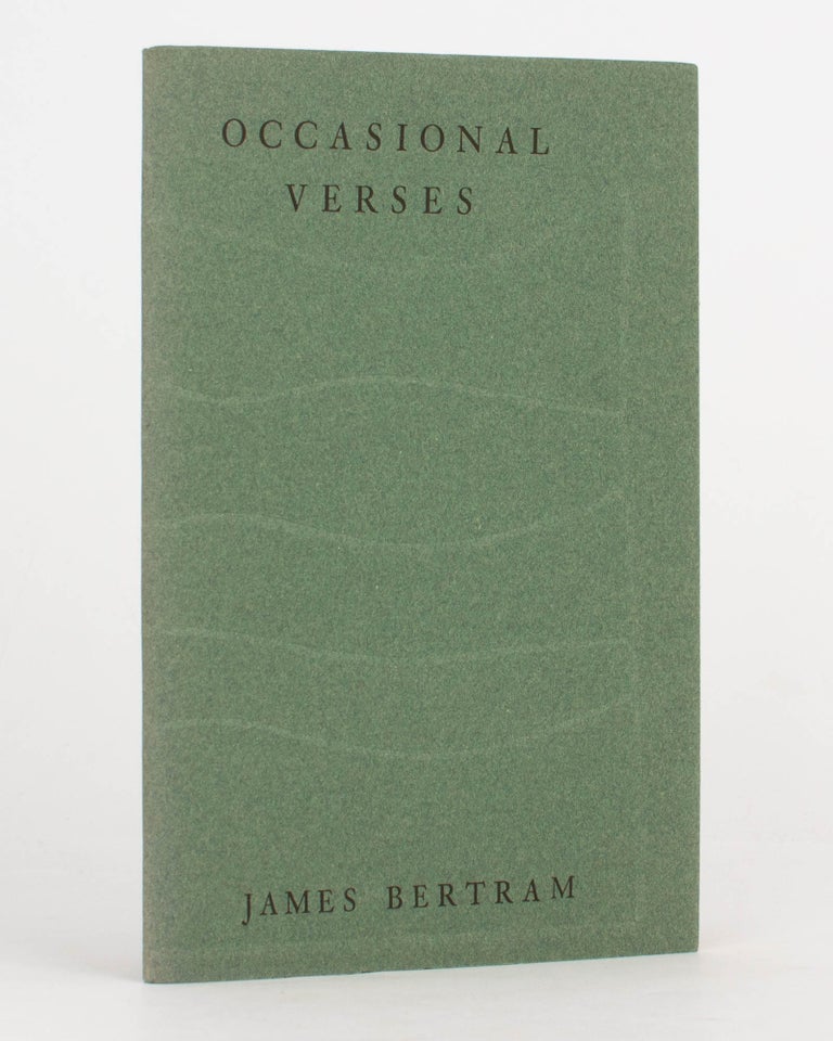 Item #125150 Occasional Verses. James BERTRAM.