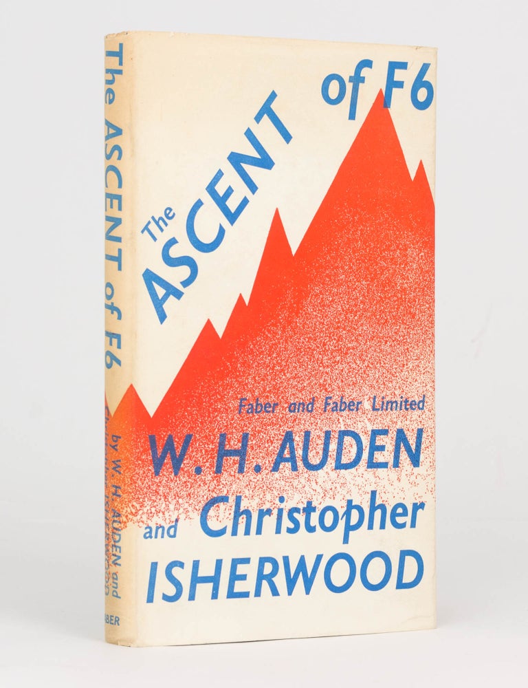 Item #125206 The Ascent of F6. A Tragedy in Two Acts. W. H. AUDEN, Christopher ISHERWOOD.