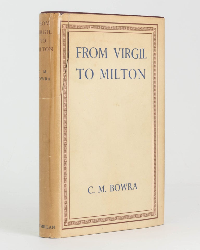 Item #125301 From Virgil to Milton. C. M. BOWRA.