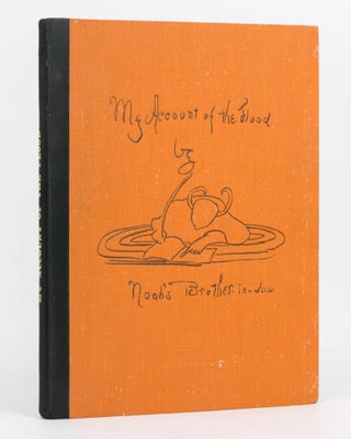 Item #125317 My Account of the Flood by Noah's Brother-in-law, with Authentic Illustrations as...