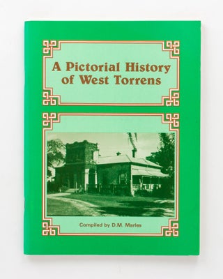 Item #125373 A Pictorial History of West Torrens. D. M. MARLES