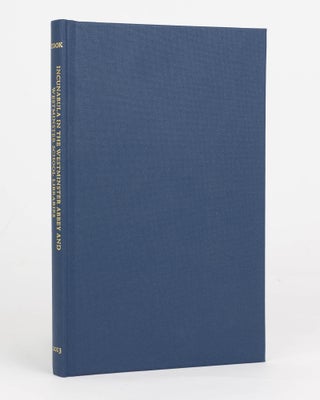 Item #125386 Incunabula in the Westminster Abbey and Westminster School Libraries. Christopher D....