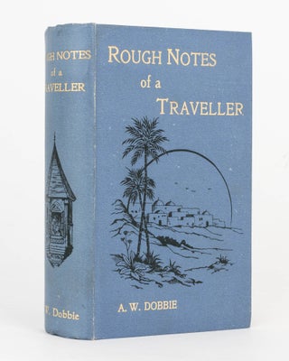 Item #125409 Rough Notes of a Traveller taken in England, Scotland, France, Holland, Belgium,...