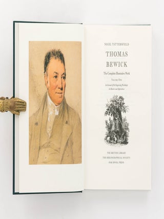 Thomas Bewick. The Complete Illustrative Work. Volume One: An Account of the Engraving Workshop, its Masters and Apprentices. Volume Two: A Descriptive Catalogue of the Primary and Secondary Works and the Principal Larger Prints. Volume Three: Notes, References and Indexes to Volumes Two and Three