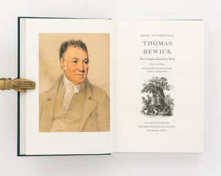 Thomas Bewick. The Complete Illustrative Work. Volume One: An Account of the Engraving Workshop, its Masters and Apprentices. Volume Two: A Descriptive Catalogue of the Primary and Secondary Works and the Principal Larger Prints. Volume Three: Notes, References and Indexes to Volumes Two and Three