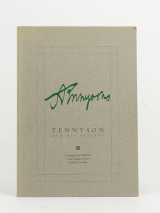 Item #125465 Tennyson and his Friends. Catalogue of an Exhibition at the Houghton Library,...