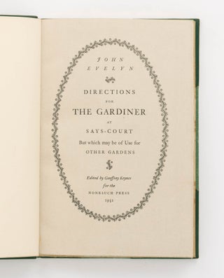 Directions for the Gardiner [sic] at Says-Court, but which may be of Use for Other Gardens. Edited by Geoffrey Keynes