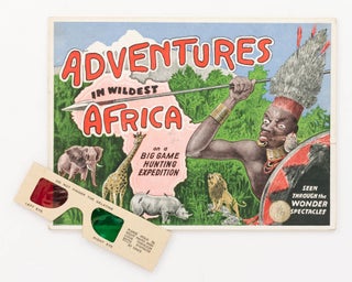 Item #125533 Adventures in Wildest Africa. The Stirring Narrative of a Big Game Hunting...
