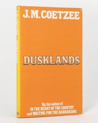 Item #125576 Dusklands. J. M. COETZEE