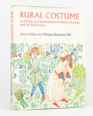 Item #125604 Rural Costume. Its Origin and Development in Western Europe and the British Isles....