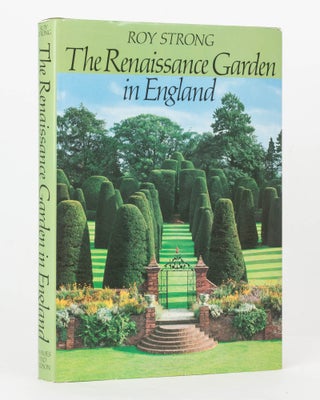 Item #125734 The Renaissance Garden in England. Roy STRONG