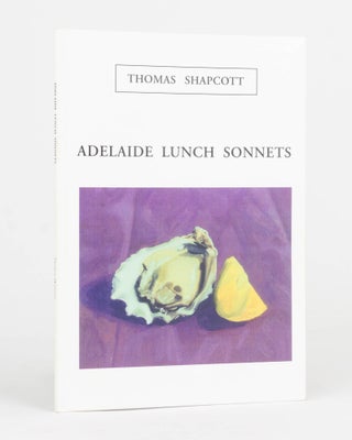 Item #125787 Adelaide Lunch Sonnets. Thomas SHAPCOTT