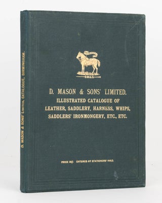 Item #125804 D. Mason & Sons' [sic] Limited. Illustrated Catalogue of Leather, Saddlery, Harness,...
