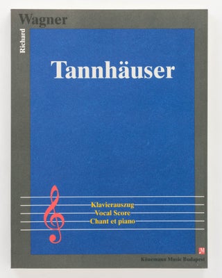 Item #125843 Tannhäuser und der Sängerkrieg auf Wartburg. Klavierauszug. Vocal Score. Chant et...