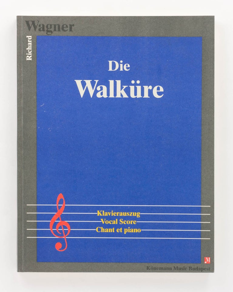 Item #125844 Die Walküre. Klavierauszug. Vocal Score. Chant et piano. Richard WAGNER.
