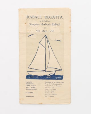 Item #125890 Rabaul Regatta to be held on Simpson Harbour, Rabaul on 5th May 1946 [cover title]....