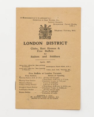 Item #125945 London District. Clubs, Rest Houses & Free Buffets for Sailors and Soldiers. April,...