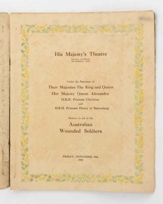 Matinee in Aid of the Australian Wounded Soldiers. His Majesty's Theatre, Friday, November 19th, 1915 [cover title]