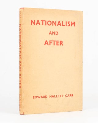 Item #125959 Nationalism and After. Edward Hallett CARR