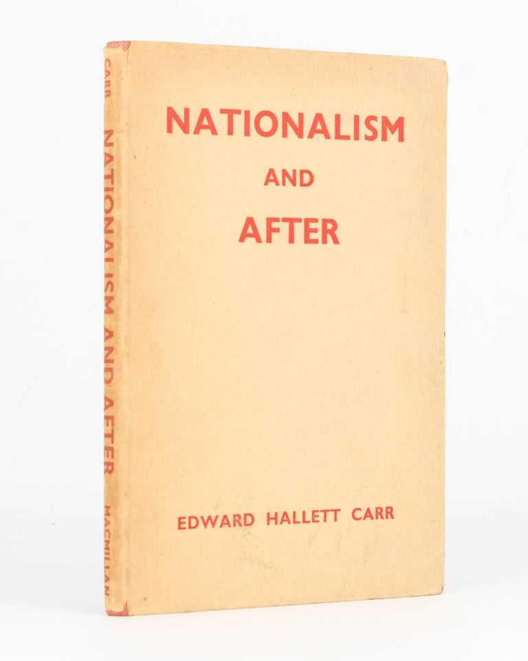 Item #125959 Nationalism and After. Edward Hallett CARR.