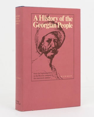 Item #126006 A History of the Georgian People from the beginning down to the Russian Conquest in...