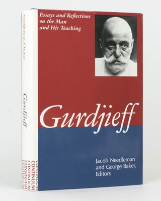 Item #126016 Gurdjieff. Essays and Reflections on the Man and His Teaching. Jacob NEEDLEMAN,...