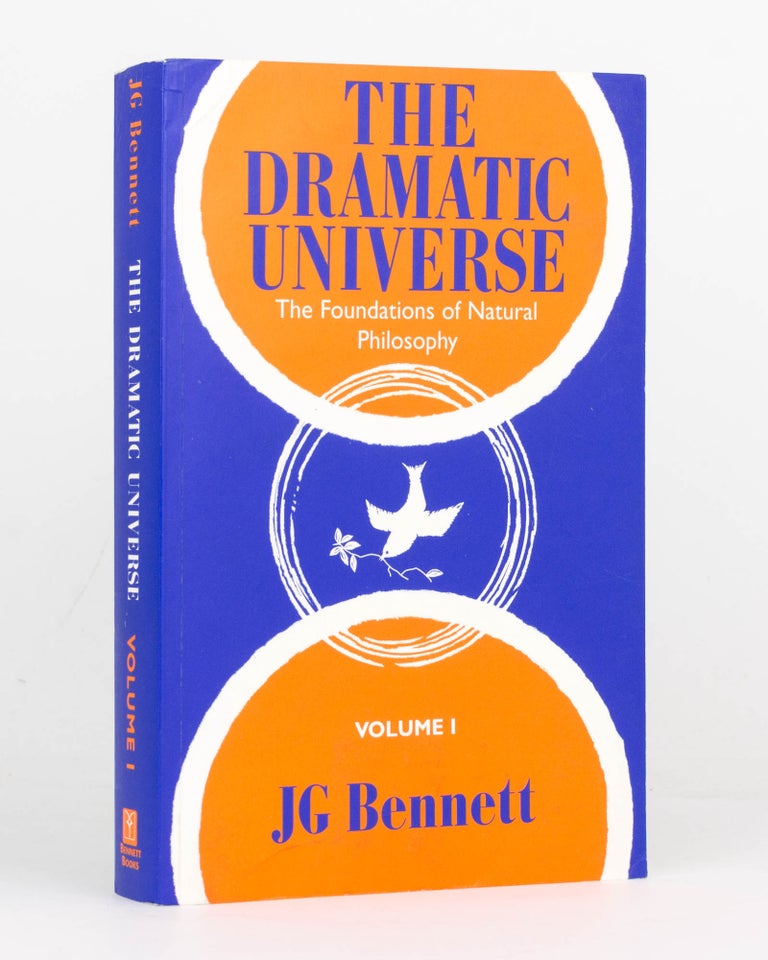 Item #126034 The Dramatic Universe. Volume One. The Foundations of Natural Philosophy. J. G. BENNETT.