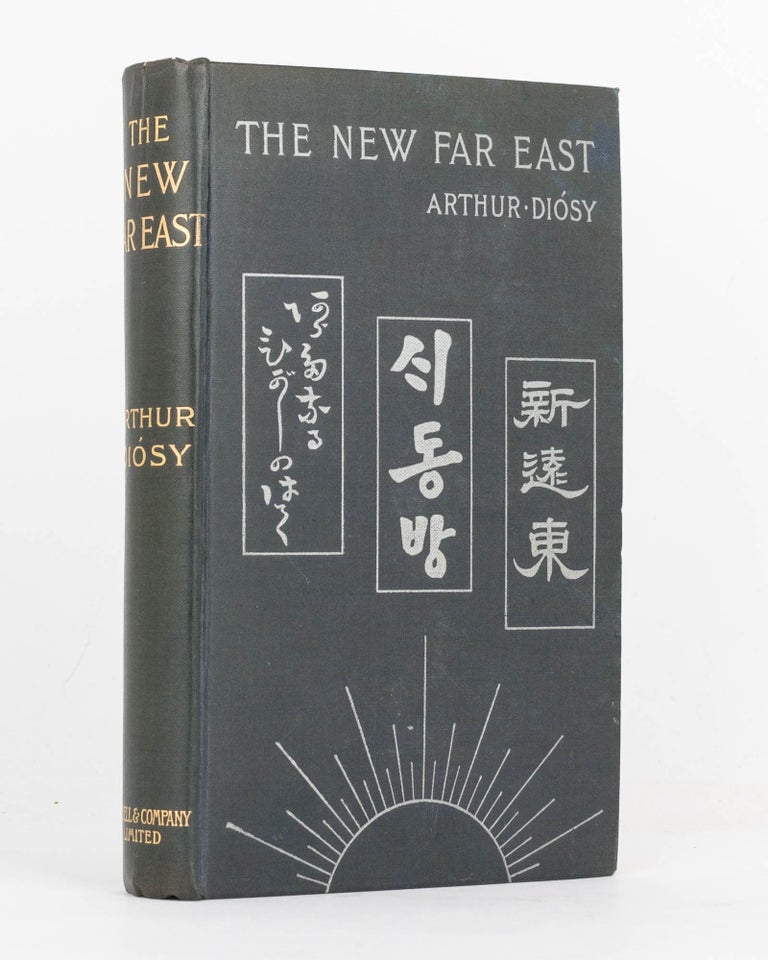 Item #126078 The New Far East. Arthur DIOSY.