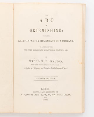 The ABC of Skirmishing. Being the Light Infantry Movements of a Company, in Accordance with the Field Exercise and Evolutions of Infantry, 1859