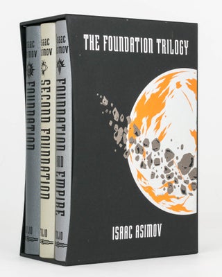 Item #126133 The Foundation Trilogy [Foundation; Second Foundation; Foundation and Empire]. Isaac...