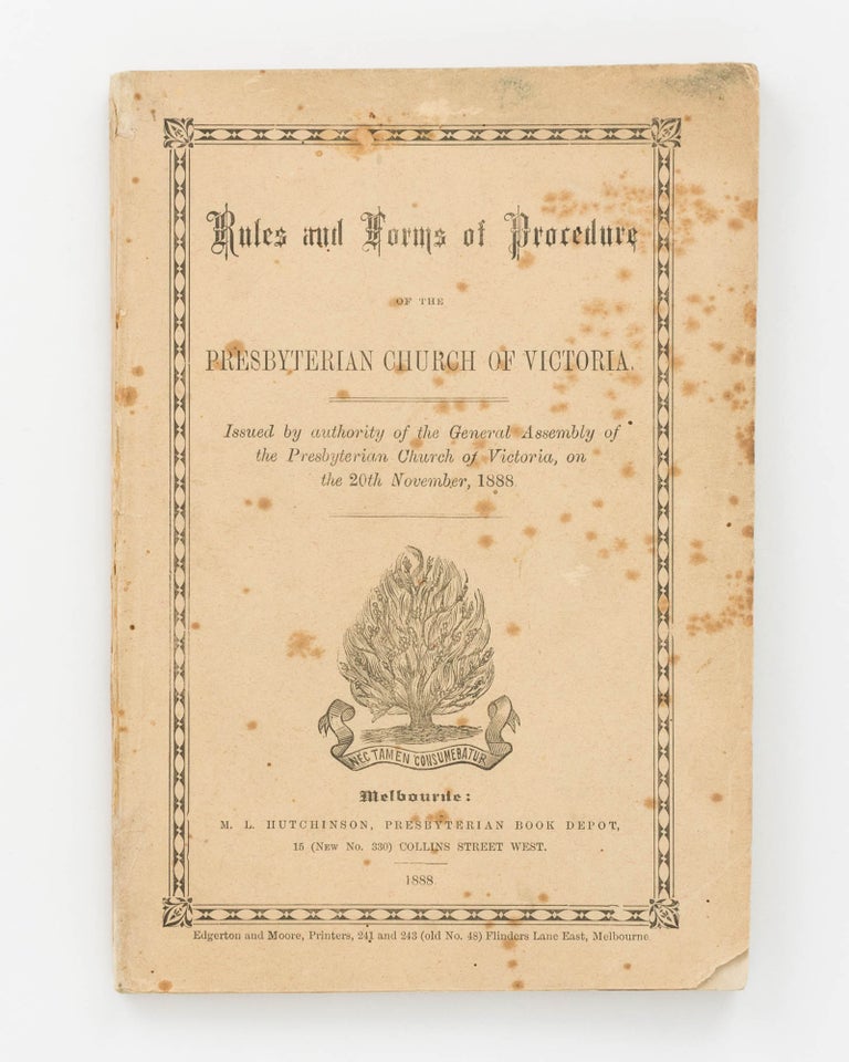 Item #126290 Rules and Forms of Procedure of the Presbyterian Church of Victoria. Presbyterian Church of Victoria.