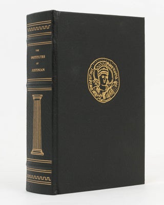 Item #126339 The Institutes of Justinian. A Facsimile of the Moyle Latin Edition of 1912,...