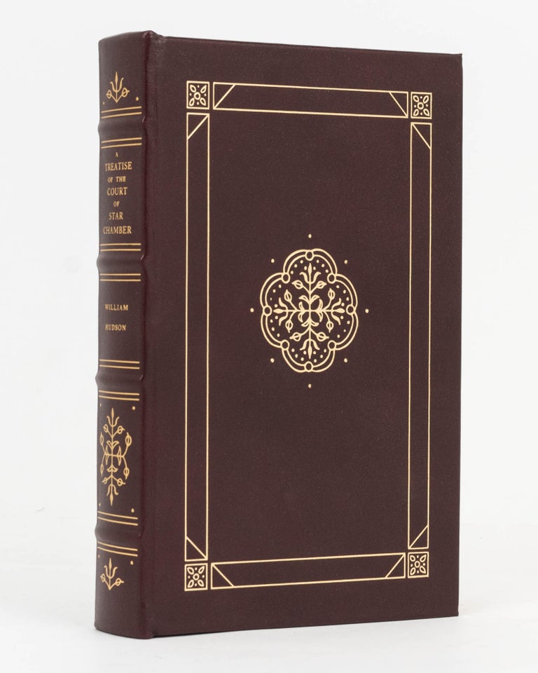 Item #126398 A Treatise of the Court of the Star Chamber ... as taken from Collectanea Juridica. Consisting of Tracts relative to the Law and Constitution of England. William HUDSON.