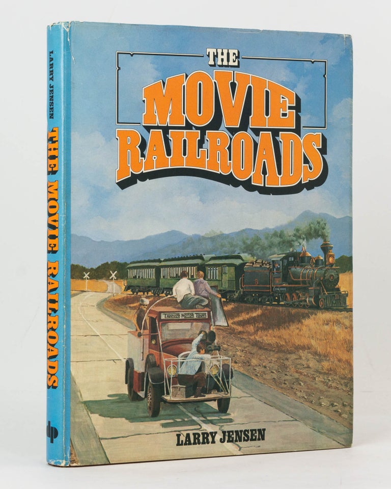 Item #126448 The Movie Railroads. Larry JENSEN.