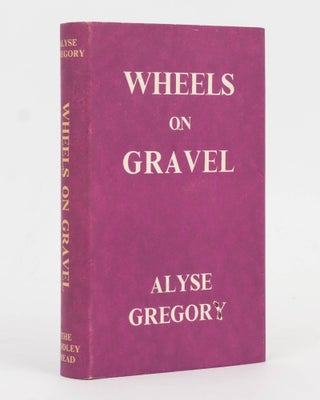 Wheels on Gravel. With a preface by John Cowper Powys