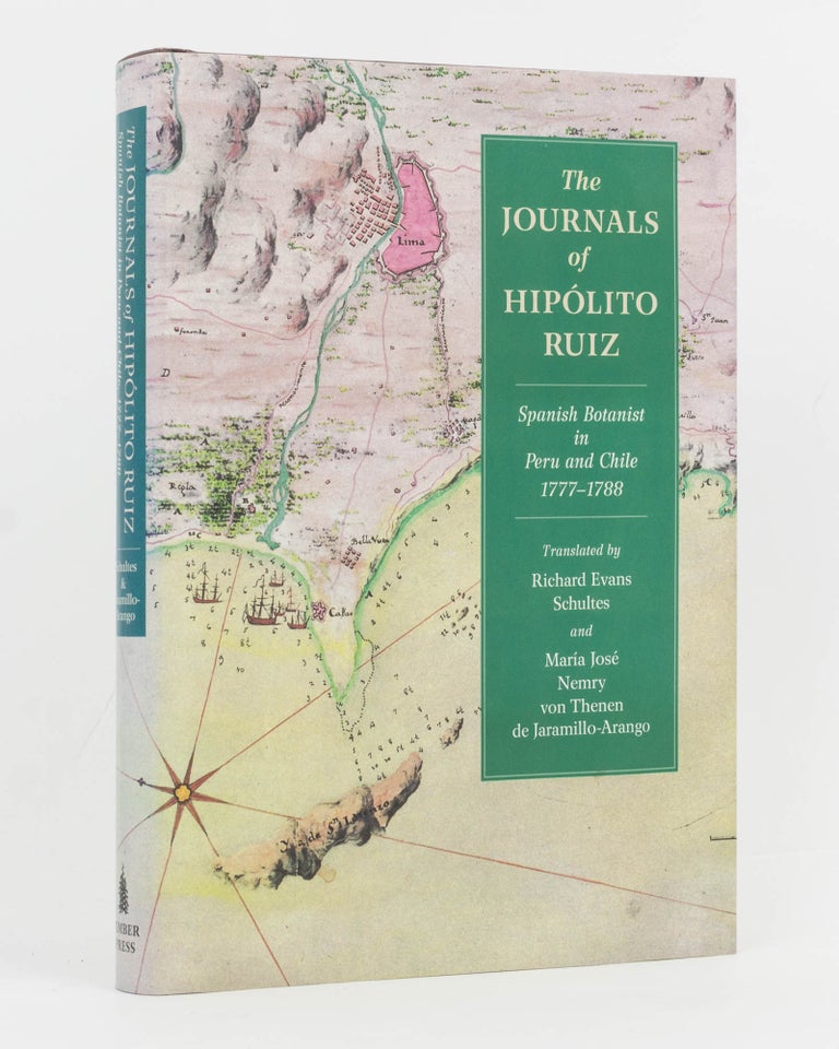 Item #126631 The Journals of Hipolito Ruiz. Spanish Botanist in Peru and Chile, 1777-1778. Hipolito RUIZ.