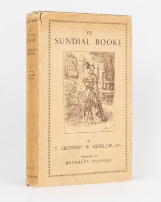 Item #126639 Ye Sundial Booke. Foreword by Beverley Nichols. Beverley NICHOLS, T. Geoffrey W....