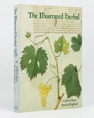 Item #126678 The Illustrated Herbal. Wilfrid BLUNT, Sandra RAPHAEL