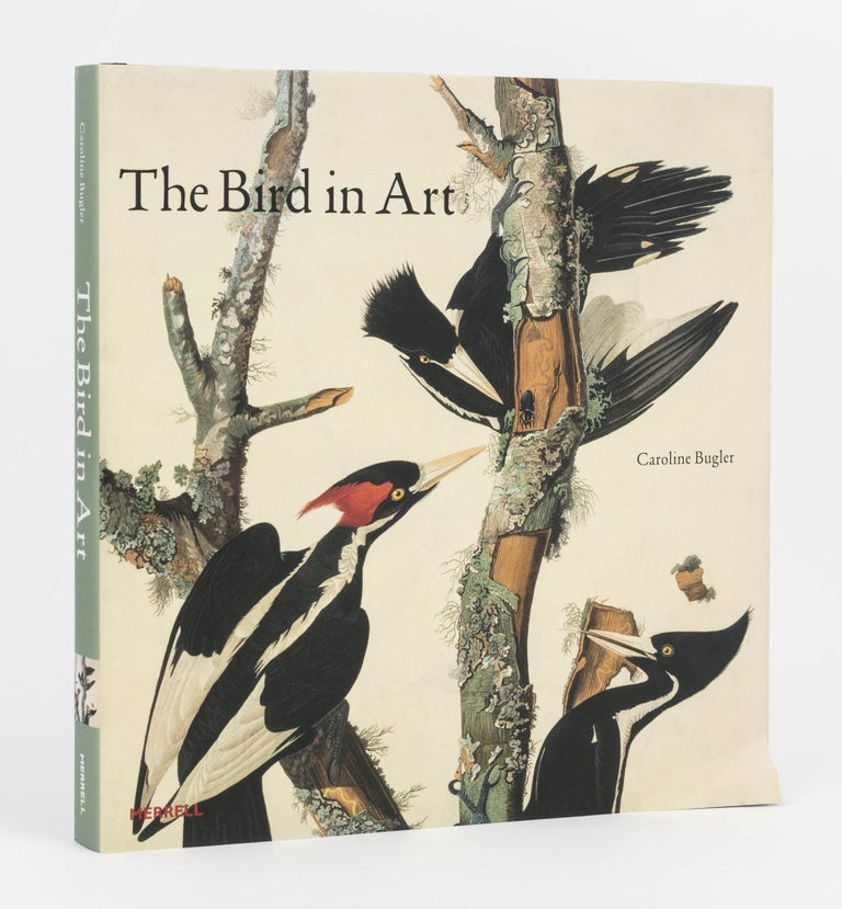 Item #126692 The Bird in Art. Caroline BUGLER.