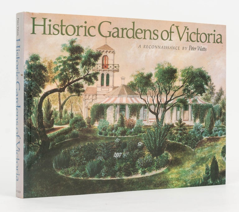Item #126694 Historic Gardens of Victoria. A Reconnaissance. Peter WATTS.