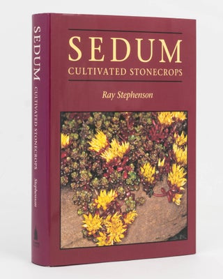 Item #126703 Sedum. Cultivated Stonecrops. Ray STEPHENSON