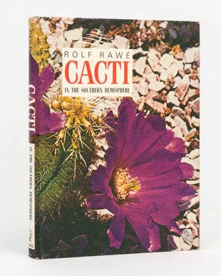 Item #126704 Cacti in the Southern Hemisphere. Rolf RAW&Eacute