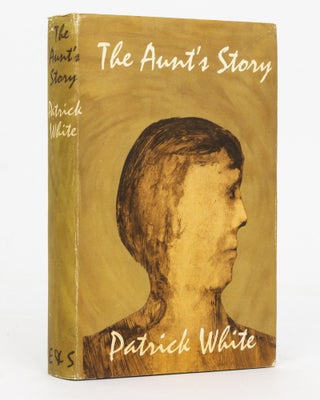 Item #126712 The Aunt's Story. Patrick WHITE