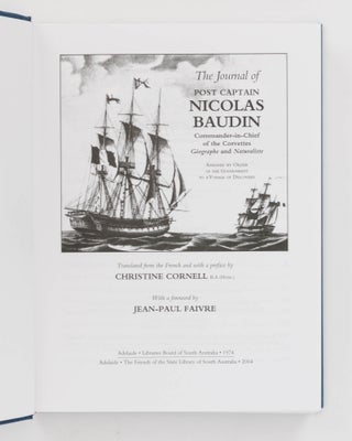 The Journal of Post Captain Nicolas Baudin, Commander-in-Chief of the Corvettes 'Geographe' and 'Naturaliste'. Translated from the French by Christine Cornell